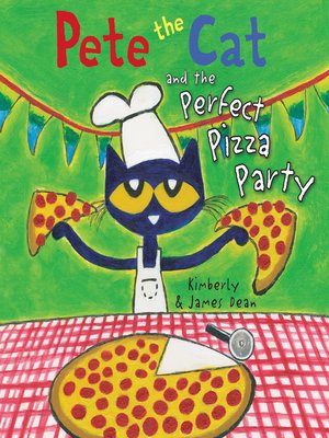 cover image of Pete the Cat and the Perfect Pizza Party